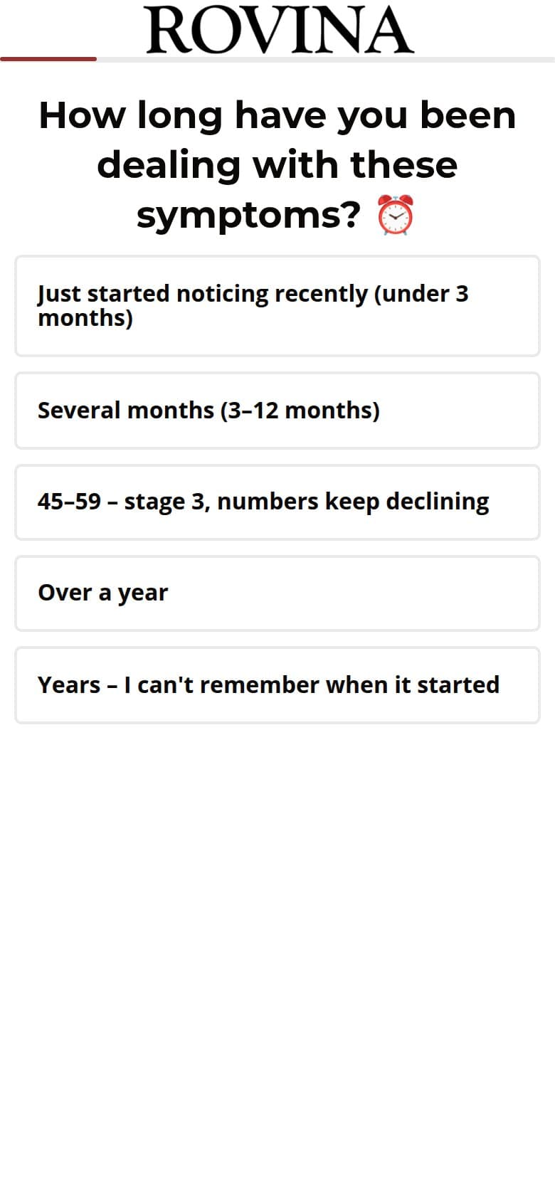 Q4 — How Long Have You Had These Symptoms?